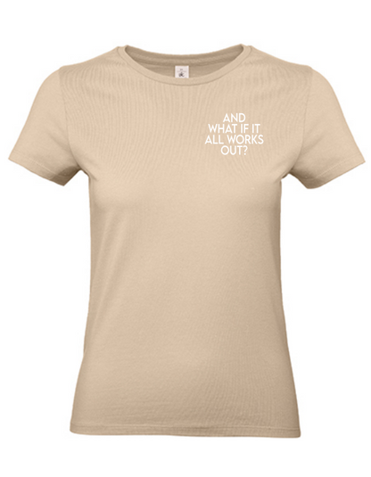 T-Shirt AND WHAT IF IT WORKS Damen