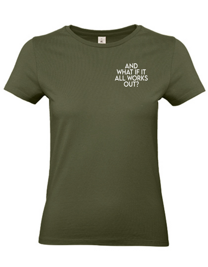 T-Shirt AND WHAT IF IT WORKS Damen